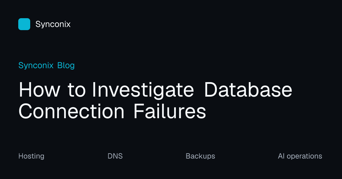 How to Investigate Database Connection Failures